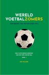 Raf Willems - Wereldvoetbalzomers van België 1920 tot Brazilië 1970 Een cultuurgeschiedenis van het spel om de bal