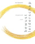 Jos Claessens - Dagboek Van Bewust Leiderschap