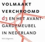 Brentjes, Yvonne, e.a. - Volmaakt Verchroomd. d3 en het avant-garde stalenbuismeubel in Nederland