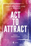 Karen Adriaenssen 271451 - Act to attract Manifesteer like a badass