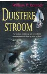 Kennedy, William P. - Duistere stroom