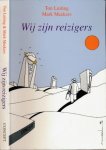 Luiting, Ton & Meekers, Mark (red) - Wij zijn reizigers: Thematische verzenbundel over levensloop en levenslot Luiting, Ton & Meekers, Mark (red) - Wij zijn reizigers: Thematische verzenbundel over levensloop en levenslot