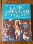Storm, Rachel; Carter, Geraldine  - The Illustrated Guide to Latin American Mythology. Tales from The Aztec, Maya, Inca, and Amazon Peoples 