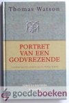 Watson, Thomas - Portret van een godvrezende --- Getekend met het penseel van de Heilige Schrift. Enkele karakteristieke kenmerken van iemand die ten hemel reist