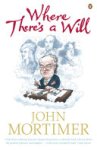 John Mortimer - Where There's a Will