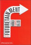 Mike Walsh - Futuretainment : Yesterday the world changed, Now it's your turn.