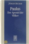 Jürgen Becker - Paulus. Der Apostel der Völker