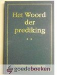 Graaf/Ds. J. Maasland/Dr. W. Verboom red., Dr. Ir. J. van der - Het Woord der prediking (2) --- Handreiking voor predikanten