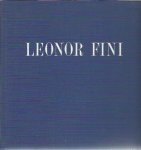 FINI, Leonor - Leonor Fini, d'un jour plus clair que le Jour.