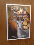 Greiner, Joost A. - De blinde gazelle. Communicatieadviezen voor jager en prooi