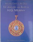 Atterbury, Paul & John Benjamin - The Jewellery and Silver of H.G. Murphy: Arts and Crafts to Art Deco