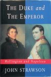 John Strawson 56938 - The Duke and the Emperor: Wellington and Napoleon