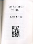 Roger Bacon - Root of the World and Magical Letter.
