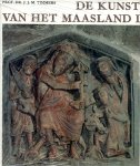 Timmers, prof. dr. JJM - De / kunst van het Maasland , de Romaanse periode