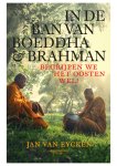 Jan van Eycken 242379 - In de ban van Boeddha & Brahman Begrijpen we het Oosten wel?