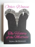 McDonald, Fiona - Other Women, The History of the Mistress