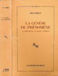 Loreau, Max - La Genèse du Phénomène: Le phénomène, le logos, l'origine