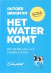 Bregman, Rutger - Het water komt. Een brief aan alle Nederlanders