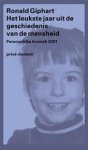 Ronald Giphart - Het leukste jaar uit de geschiedenis van de mensheid persoonlijke kroniek 2001