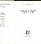 Valkenburg, Rik & Balkenende, Willem Pieter Omslag en Bandontwerp van Reint de Jonge - Dodelijke Speerstoot tot Nieuw Leven. Ware zendingsverhalen en beschrijvingen uit de 75-jarige praktijk van de Gereformeerde Zendingsbond, aangevuld met opinierende artikelen.