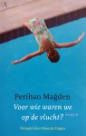 GERESERVEERD VOOR KOPER Magden, Perihan - Voor wie waren we op de vlucht?