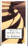  - MÖRING, MARCEL - In Babylon, 560 blz., uitg. Rainbow