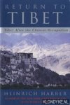 Harrer, Heinrich - Return to Tibet: Tibet after the Chinese occupation