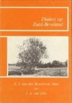 BROECKE-DE MAN, E.J. VAN DEN EN GILST, J.A. VAN (VERZAMELD EN GERANGSCHIKT DOOR) - Dialect op Zuid-Beveland