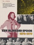 Roelink, dr J. - Een blinkend spoor 1879-1979 - Beeld van een eeuw geschiedenis der vereniging voor wetenschappelijk onderwijs op gereformeerde grondslag.