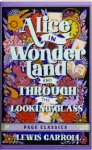 Lewis Caroll - Alice In Wonderland And Through The Looking Glas