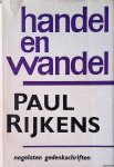 Rijkens, Paul - Handel en wandel. Nagelaten gedenkschriften 1888-1965