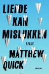 Matthew Quick - Liefde kan mislukken