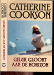 Cookson , Catherine .. Vertaald door Arjan Berghand - Geluk gloort aan de horizon Cookson , Catherine .. Vertaald door Arjan Berghand - Geluk gloort aan de horizon