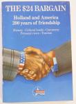 Fehmers, Frank (editor) - The $24 Bargain - Holland and America: 200 years of friendship