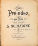 Skrjabin, A.: - [Op. 15] 5 préludes pour piano. Op. 15