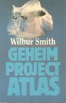 Smith, Wilbur - Geheim project atlas / druk 3