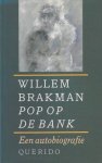 Brakman, Willem - Pop op de bank: Een autobiografie