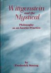 Sontag, Frederick - Wittgenstein and the Mystical: Philosophy as an ascetic practice