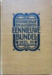 K.H. de Raaf en J.J. Griss (samenstellers) - Een nieuwe bundel, deel III. Bloemlezing van Nederlandsche poëzie en proza voor de hoogere klassen van gymnasia, hoogere burgerscholen en voor zelfstudie K.H. de Raaf en J.J. Griss (samenstellers) - Een nieuwe bundel, deel III. Bloemlezing van Nederlandsche poëzie en proza voor de hoogere klassen van gymnasia, hoogere burgerscholen en voor zelfstudie