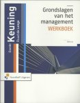 Doede Keuning - Grondslagen van het management - werkboek / Werkboek