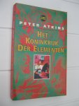 Atkins, P.W. - Het Koninkrijk der Elementen.