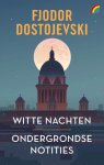 Fjodor Dostojevski - Witte Nachten   Ondergrondse Notities