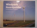 Gmelich, Cees R. e.a. - Windpark Noordpolder. Een Thools windpark in ontwikkeling
