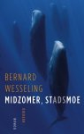 Bernard Wesseling - Midzomer, stadsmoe