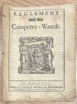  - Printed publication, 1699, Krimpenerwaard | Reglement voor den Crimpenre-Waardt. Te Dordrecht, Gedrukt bij Joannes van Braam, Boekverkooper, Ordinaris Stads Drukker, en van 't Kleyn Zegel. 1699, [18] pp.