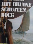 Leeuwenburgh, Theo - Het Bruine Schuiten Boek. -  een nieuwe generatie schippers op oude zeilschepen