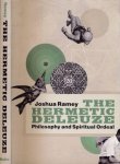 Ramey, Joshua. - The Hermetic Deleuze: Philosophy and spiritual ordeal.