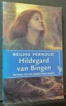 PERNOUD Régine - Hildegard Van Bingen. Het leven van een middeleeuwse mystica (vertaling van Hildegarde de Bingen - 1994)