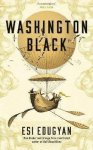 Esi Edugyan - Washington black