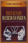 S. Huntington - Botsende beschavingen Cultuur en conflict in de 21ste eeuw